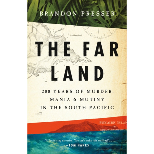 Not Stated Far Land : 200 Years of Murder, Mania, and Mutiny in the South Pacific (häftad, eng)