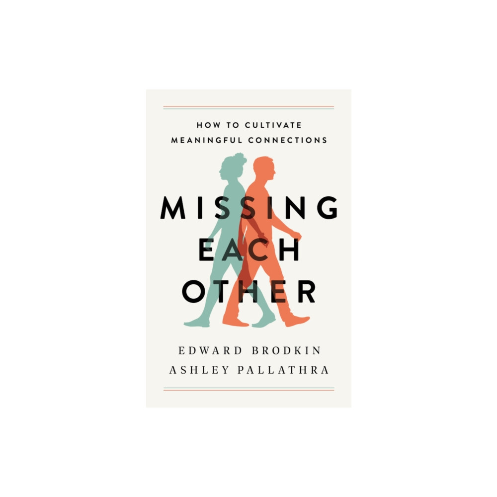 Produktbild för Missing Each Other : How to Cultivate Meaningful Connections (häftad, eng)