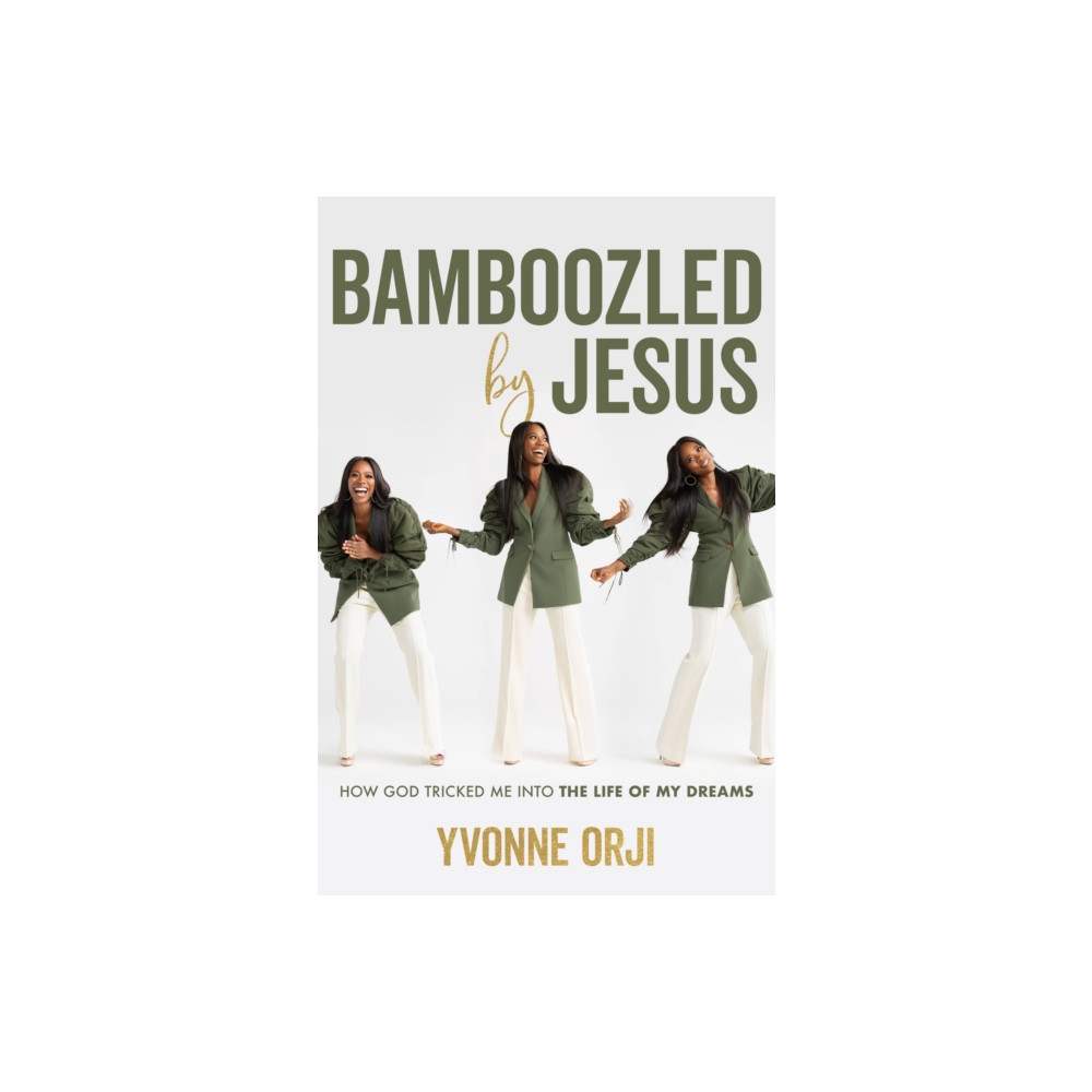 Produktbild för Bamboozled By Jesus : How God Tricked Me into the Life of My Dreams (häftad, eng)