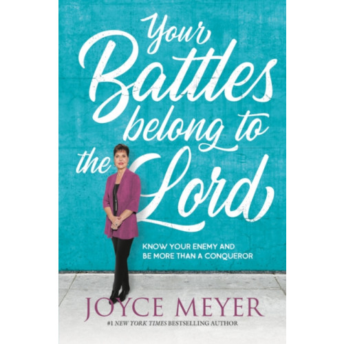 Not Stated Your Battles Belong to the Lord : Know Your Enemy and Be More Than a Conqueror (häftad, eng)