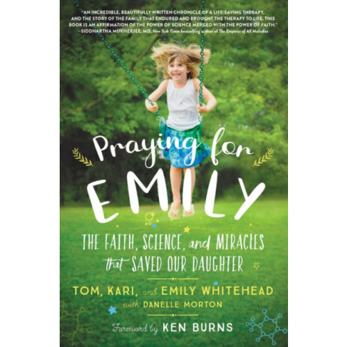Not Stated Praying for Emily : The Faith, Science, and Miracles that Saved Our Daughter (häftad, eng)