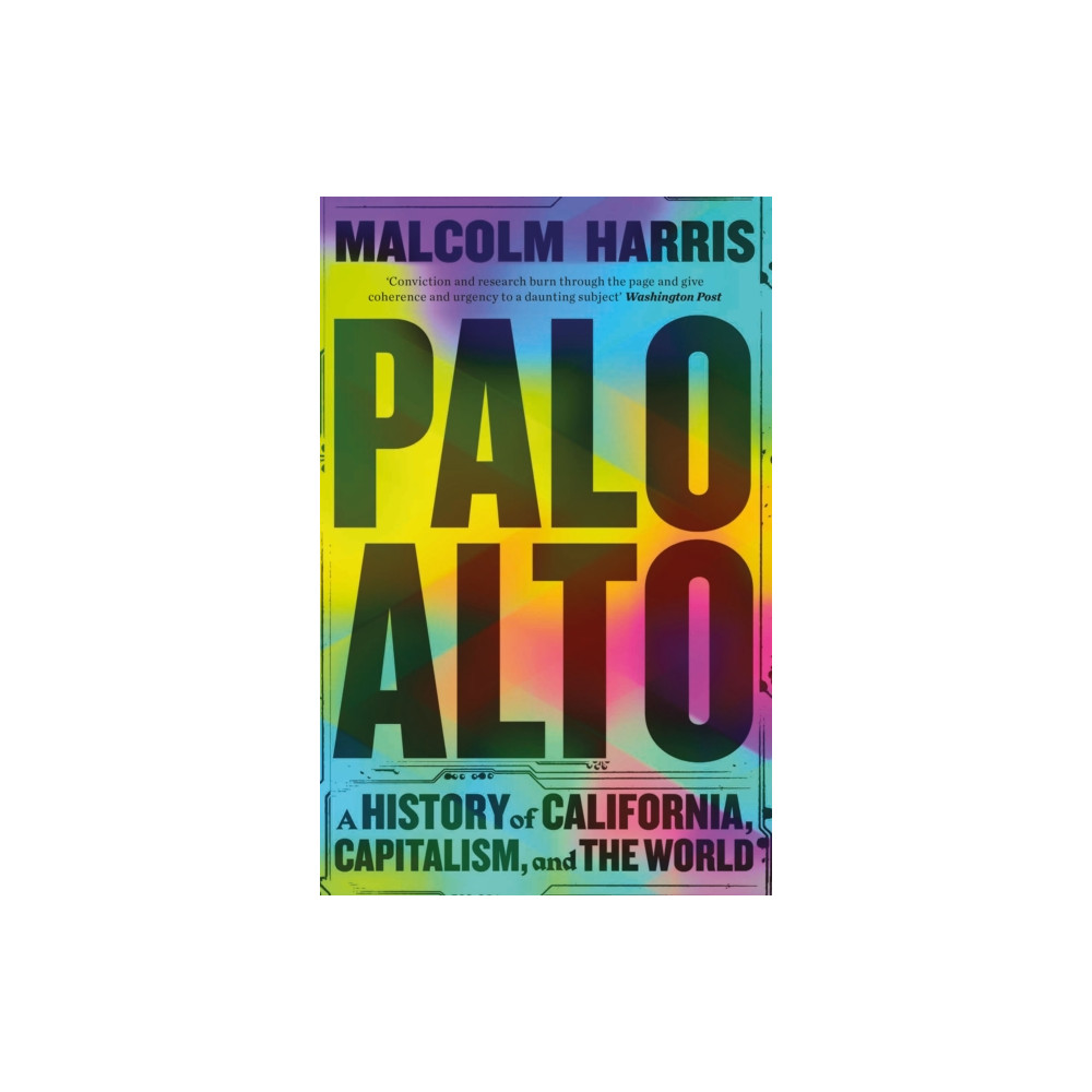 Produktbild för Palo Alto : A History of California, Capitalism, and the World (häftad, eng)