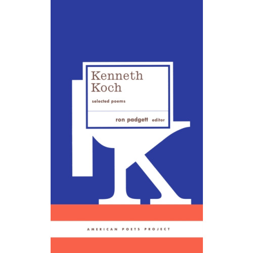 Not Stated Kenneth Koch: Selected Poems (häftad, eng)