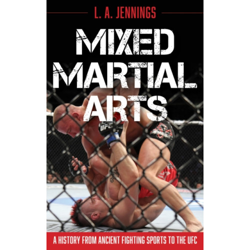 Bloomsbury Publishing PLC Mixed Martial Arts (inbunden, eng)