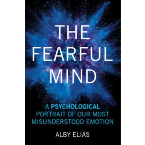 Prometheus Books The Fearful Mind (häftad, eng)