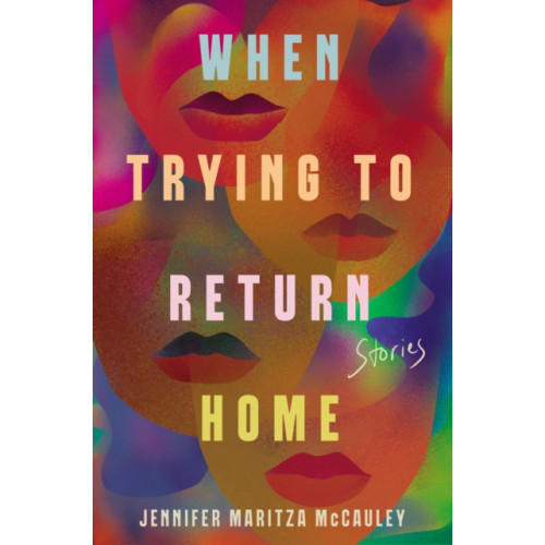 Not Stated When Trying to Return Home (häftad, eng)