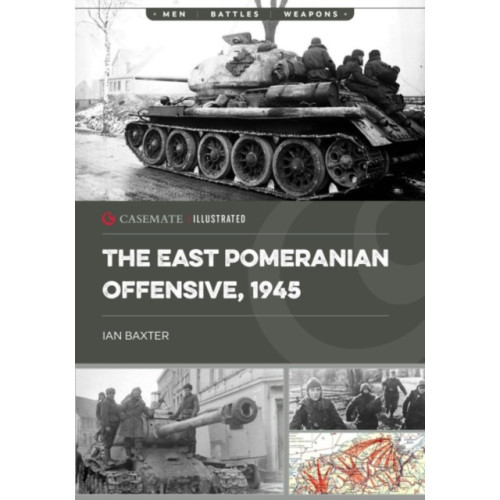 Casemate Publishers The East Pomeranian Offensive, 1945 (häftad, eng)