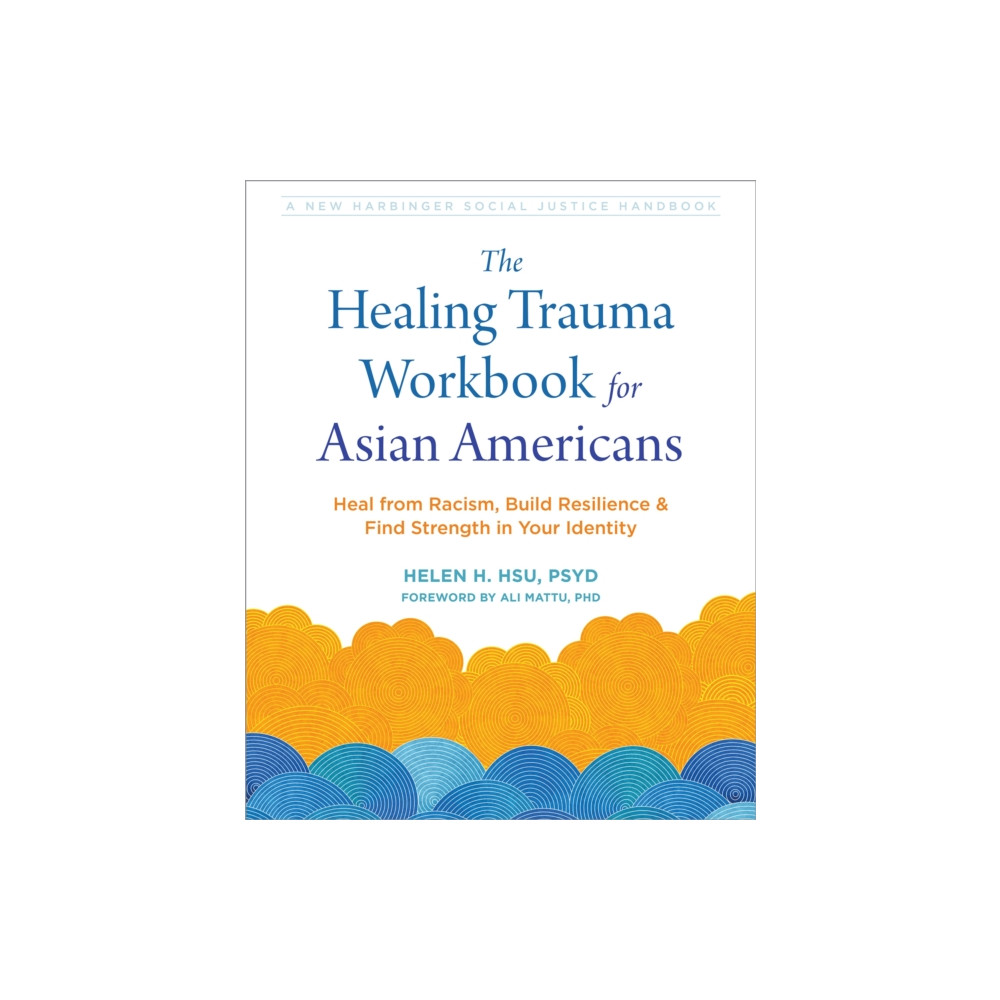 Produktbild för The Healing Trauma Workbook for Asian Americans (häftad, eng)