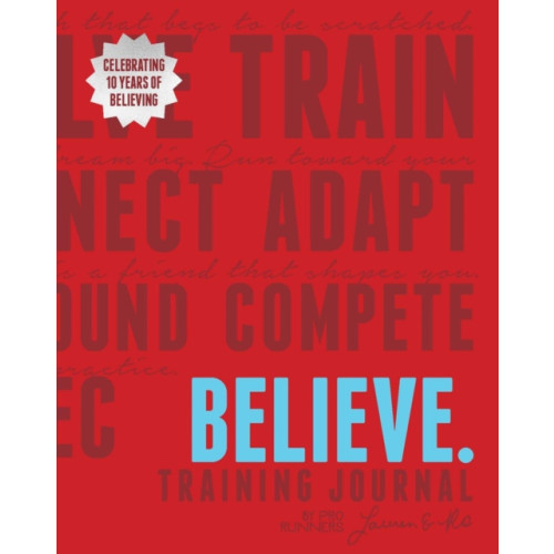 Ulysses Press Believe Training Journal (10th Anniversary Revised Edition) (häftad, eng)