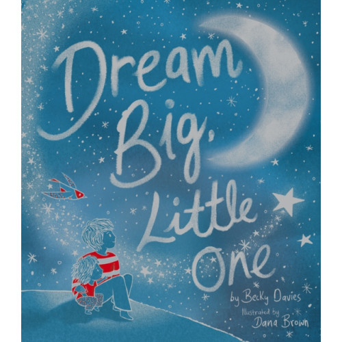 Not Stated Dream Big, Little One (häftad, eng)