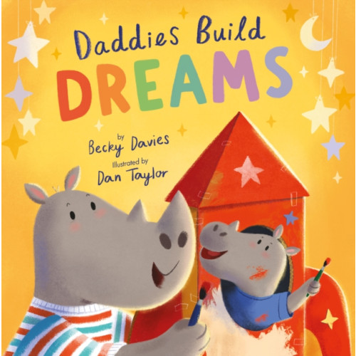 Not Stated Daddies Build Dreams (häftad, eng)