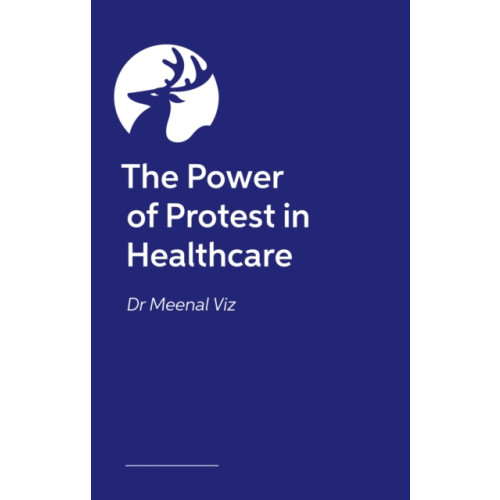 Jessica kingsley publishers The Power of Protest in Healthcare (häftad, eng)