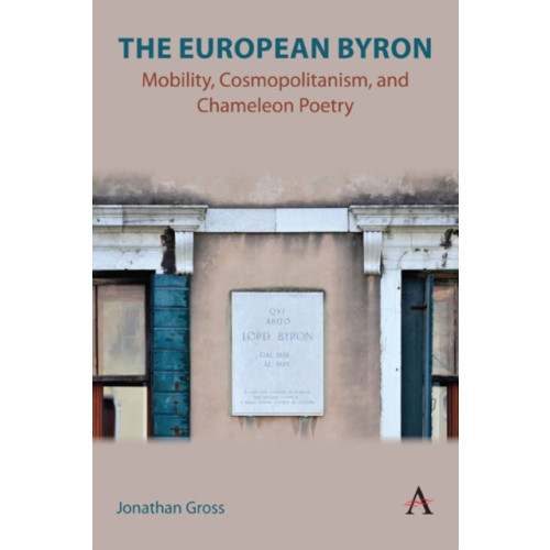 Anthem press The European Byron (inbunden, eng)