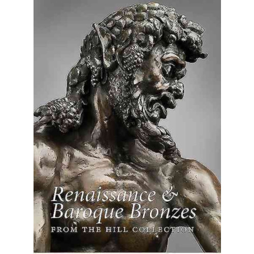 Paul Holberton Publishing Ltd Renaissance and Baroque Bronzes from the Hill Collection (inbunden, eng)