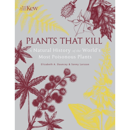 Royal Botanic Gardens Plants That Kill (inbunden, eng)