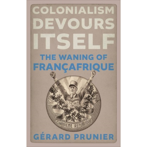 C hurst & co publishers ltd Colonialism Devours Itself (inbunden, eng)
