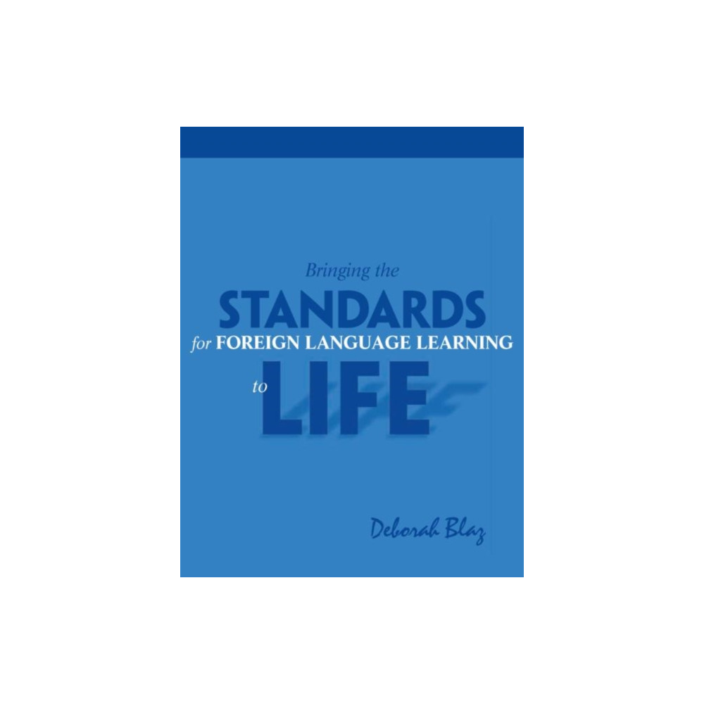 Produktbild för Bringing the Standards for Foreign Language Learning to Life (häftad, eng)