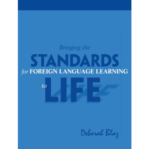 Taylor & francis ltd Bringing the Standards for Foreign Language Learning to Life (häftad, eng)