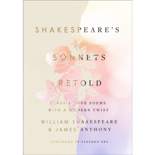 Not Stated Shakespeare's Sonnets, Retold (häftad, eng)