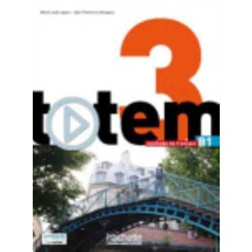 Hachette Totem 3 - Livre de l'eleve (B1) (häftad, fre)