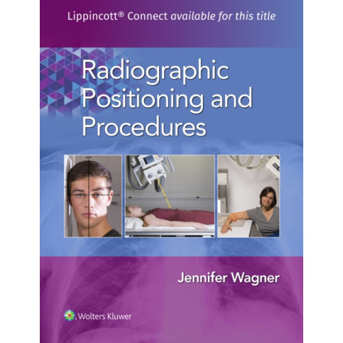 Wolters Kluwer Health Radiographic Positioning and Procedures (inbunden, eng)