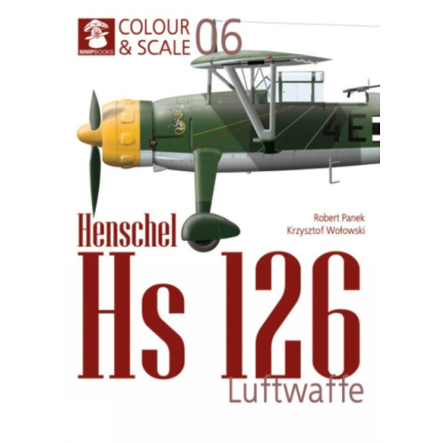 Wydawnictwo STRATUS, Artur Juszczak Colour & Scale 06. Henschel Hs 126. Luftwaffe (häftad, eng)