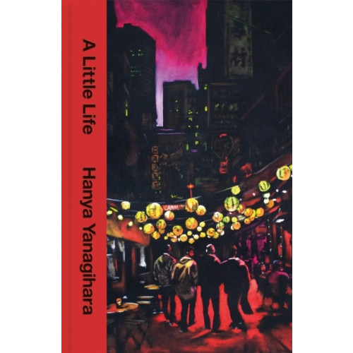 Hanya Yanagihara A Little Life (inbunden, eng)