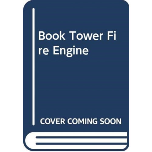 JANE NISSEN BOOKS BOOK TOWER FIRE ENGINE (häftad, eng)