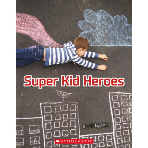SCHOLASTIC LTD SUPER KID HEROES (häftad, eng)