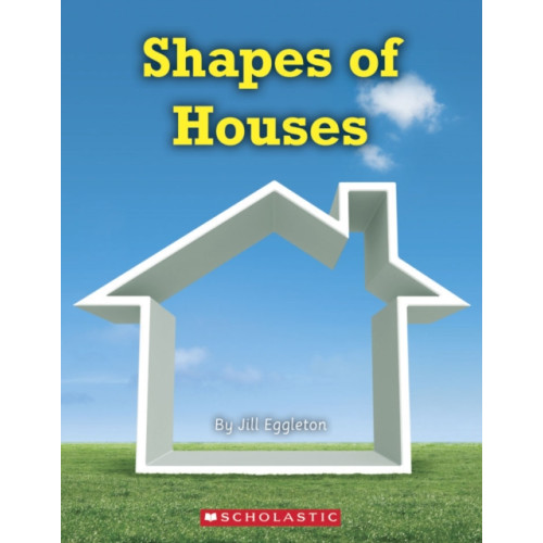 SCHOLASTIC LTD SHAPES OF HOUSES (häftad, eng)