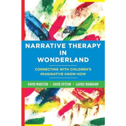 WW Norton & Co Narrative Therapy in Wonderland (häftad, eng)