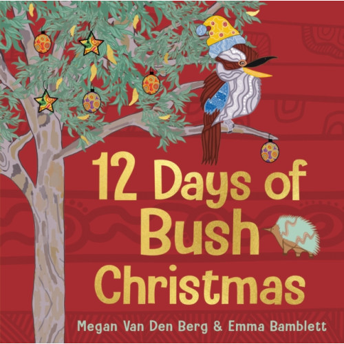 Hardie Grant Explore 12 Days of Bush Christmas (inbunden, eng)