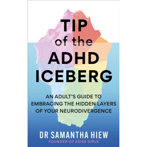 Octopus publishing group Tip of the ADHD Iceberg (häftad, eng)