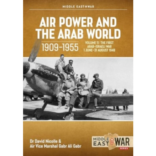 Helion & Company Air Power and the Arab World 1909-1955 Volume 11 (häftad, eng)