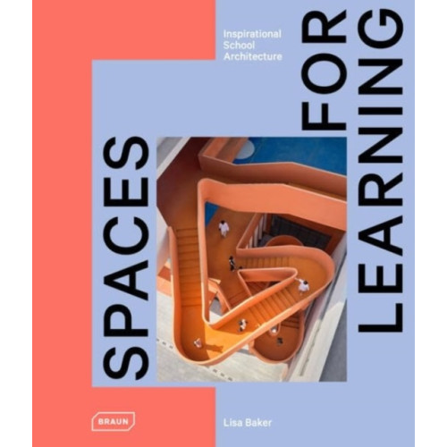 Braun Publishing AG Spaces for Learning (inbunden, eng)