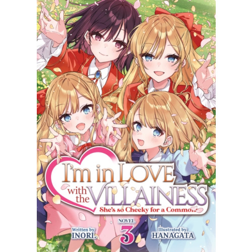Seven Seas Entertainment, LLC I'm in Love with the Villainess: She's so Cheeky for a Commoner (Light Novel) Vol. 3 (häftad, eng)