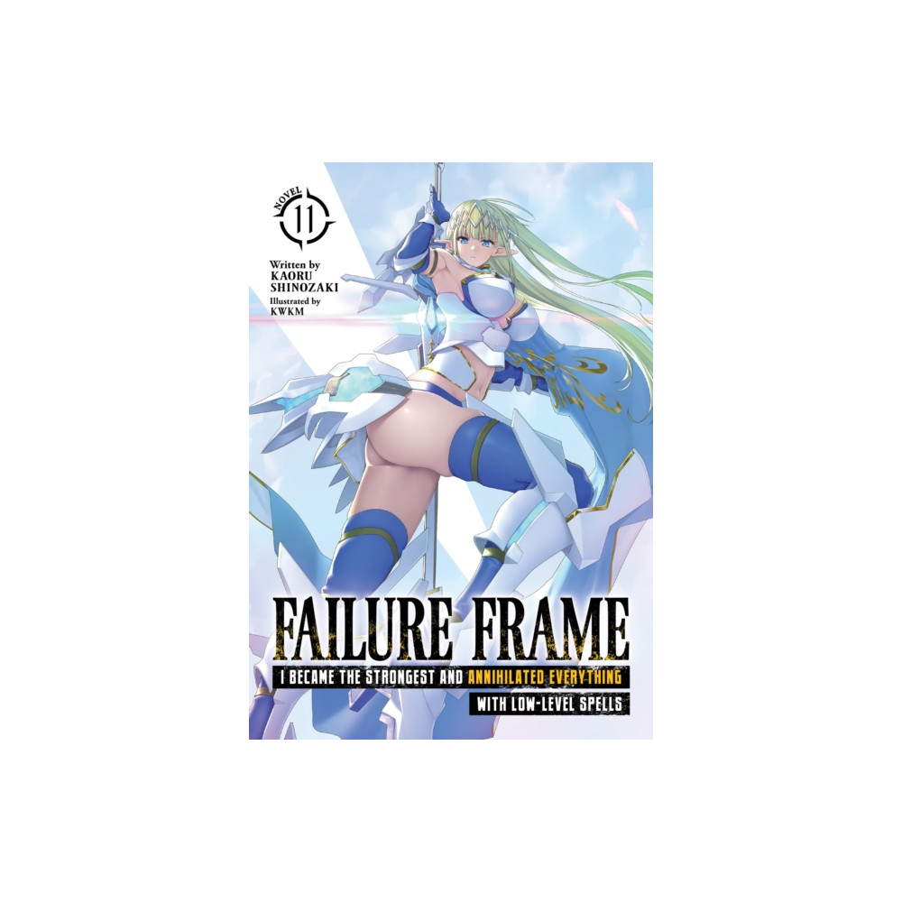 Produktbild för Failure Frame: I Became the Strongest and Annihilated Everything With Low-Level Spells (Light Novel) Vol. 11 (häftad, eng)