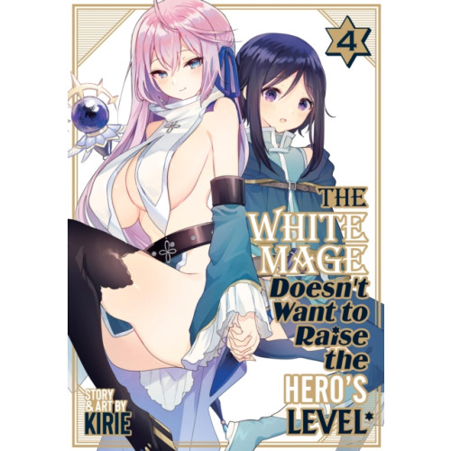 Seven Seas Entertainment, LLC The White Mage Doesn't Want to Raise the Hero's Level Vol. 4 (häftad, eng)