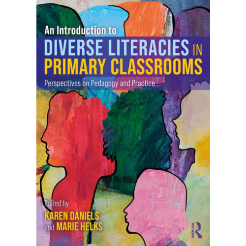 Taylor & francis ltd An Introduction to Diverse Literacies in Primary Classrooms (häftad, eng)