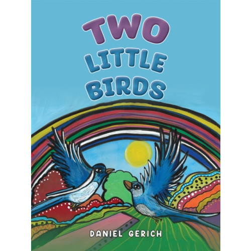 Austin Macauley Publishers Two Little Birds (inbunden, eng)