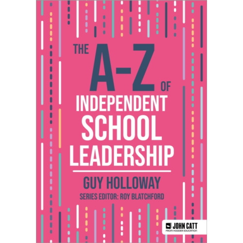 Hachette Learning The A-Z of Independent School Leadership (häftad, eng)