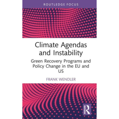 Taylor & francis ltd Climate Agendas and Instability (inbunden, eng)