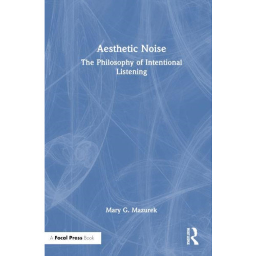 Taylor & francis ltd Aesthetic Noise (häftad, eng)