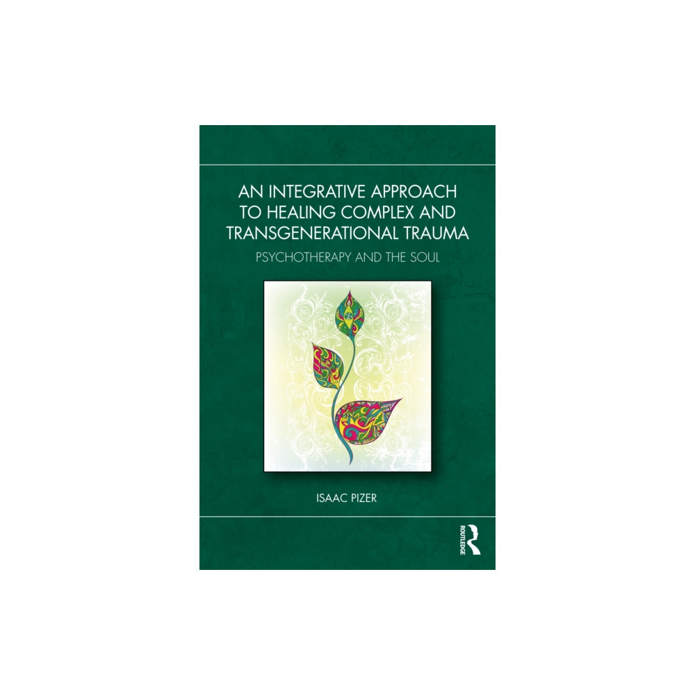 Produktbild för An Integrative Approach to Healing Complex and Transgenerational Trauma (häftad, eng)