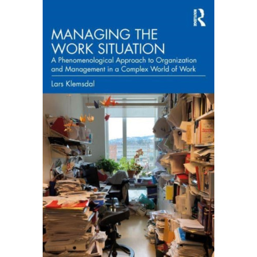 Taylor & francis ltd Managing the Work Situation (häftad, eng)