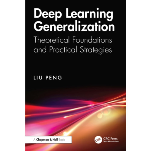 Taylor & francis ltd Deep Learning Generalization (häftad, eng)