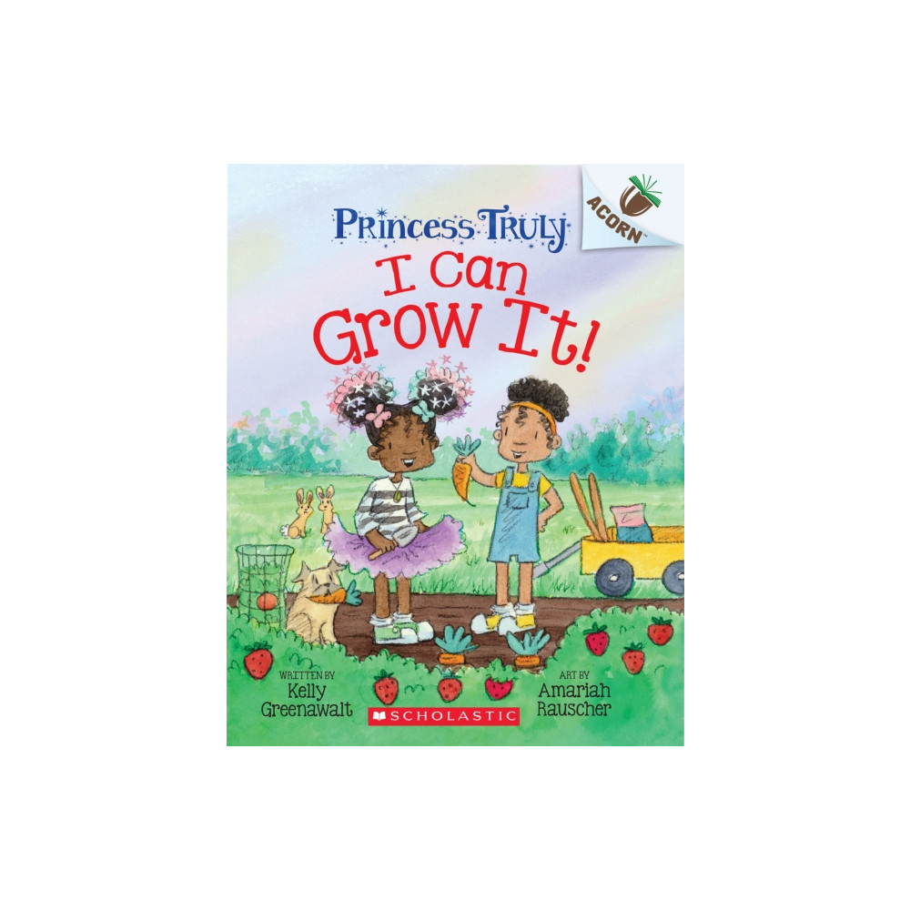 Produktbild för I Can Grow It!: An Acorn Book (Princess Truly #10) (häftad, eng)
