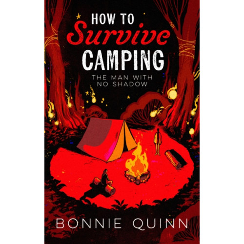 Simon & Schuster Ltd How to Survive Camping: The Man with No Shadow (inbunden, eng)