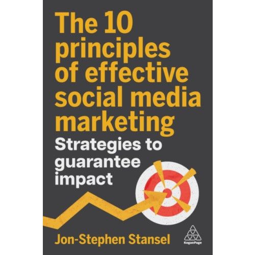 Kogan Page Ltd The 10 Principles of Effective Social Media Marketing (häftad, eng)