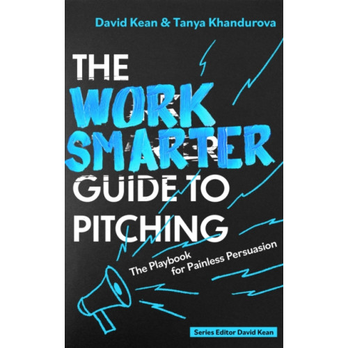 Little, Brown Book Group The Work Smarter Guide to Pitching (häftad, eng)